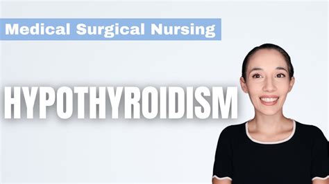 Hypothyroidism Medical Surgical Nursing Youtube