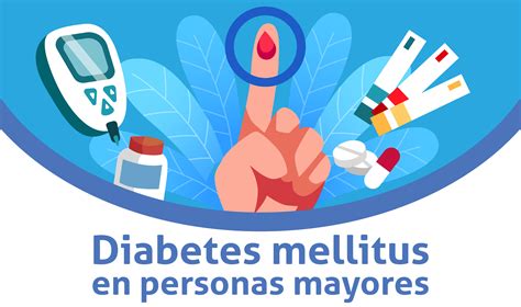 Diabetes Mellitus En Personas Mayores Instituto Nacional De Las Personas Adultas Mayores