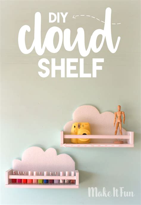 Easy Diy Cloud Shelf Make It Fun Blog