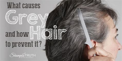 Rather Than Being In The Dark Youll Find Out What Causes Grey Hair And Youll Learn About