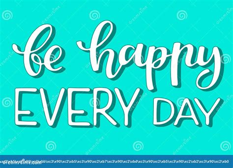 Vector Hand Sketched Sign With Be Happy Every Day Phrase Modern