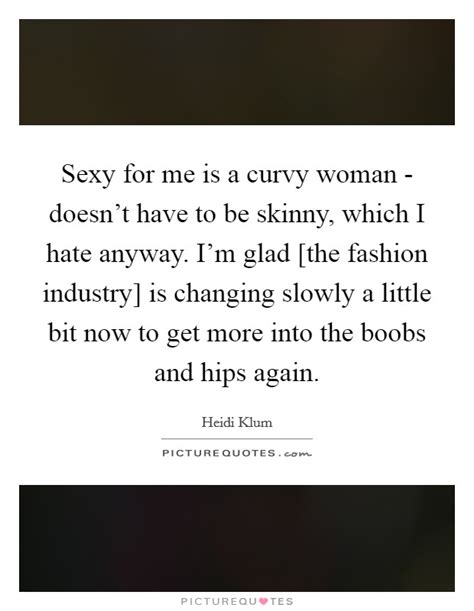 Curvy Women Quotes And Sayings Curvy Women Picture Quotes