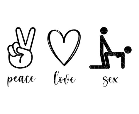 Peace Love Sex Svg Making Love Svg Vector Cut File For Etsy