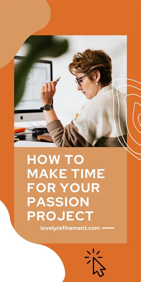 25 Passion Project Ideas Lovely Refinement Passion Project What Is Passion Make Time