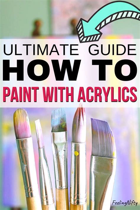 The Ultimate Guide To How To Paint With Acrylics