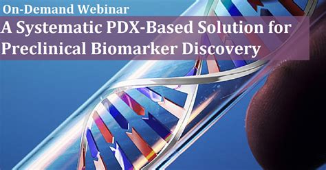 A Systematic Pdx Based Solution For Preclinical Biomarker Discovery