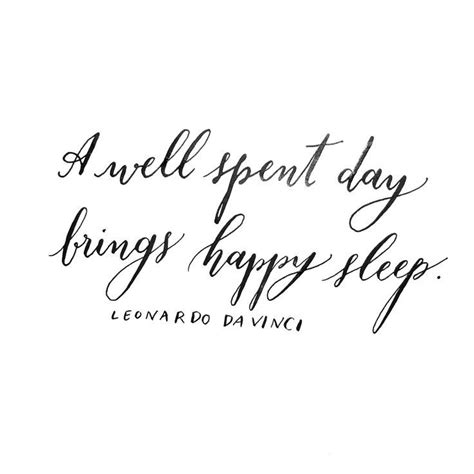 Enjoy reading and share 36 famous quotes about day well spent with everyone. A well spent day bring happy sleep// | Quotes, Sleep quotes, Words quotes