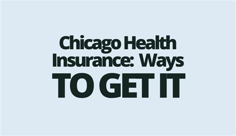 Chicago Health Insurance Ways To Get It