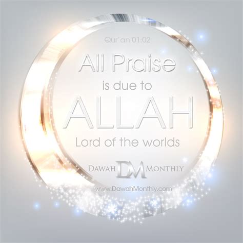 All Praise Is Due To Allah Lord Of The Worlds Quran 0102
