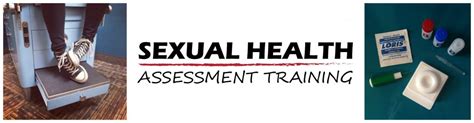 Sexual Health Assessment Training Nine Circles Community Health Centre