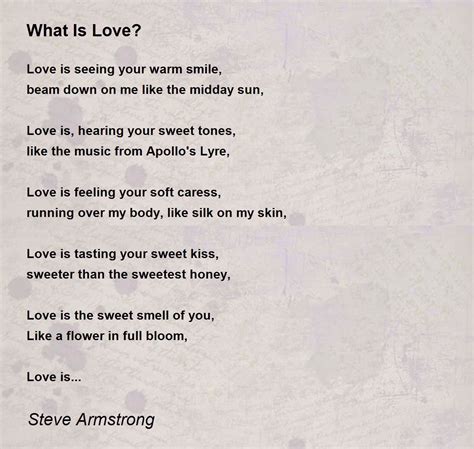 What Is Love What Is Love Poem By Steve Armstrong