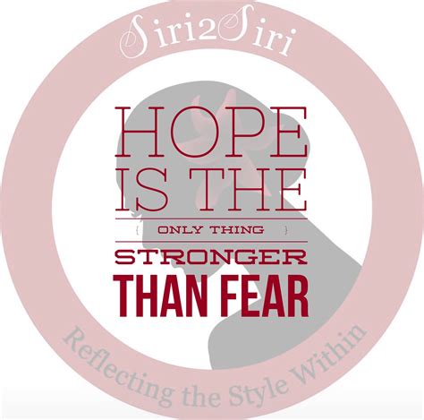 Hope And Fear Inspirational Quotes Fear Wisdom