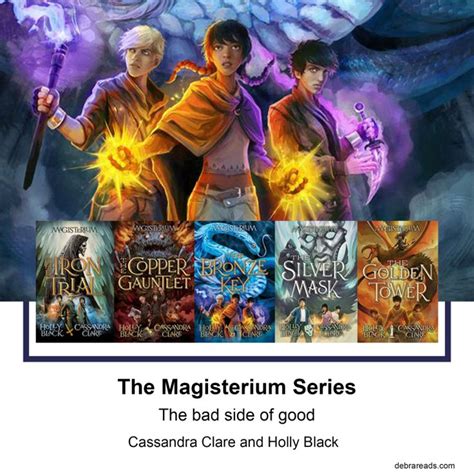 The Magisterium Series The Bad Side Of Good Debra Reads Magical