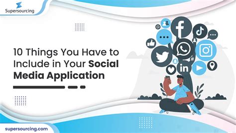 10 Things You Have To Include In Your Social Media Application