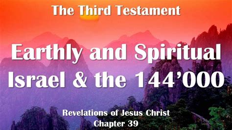 Earthly And Spiritual Israel And The 144000 Jesus Explains ️ The