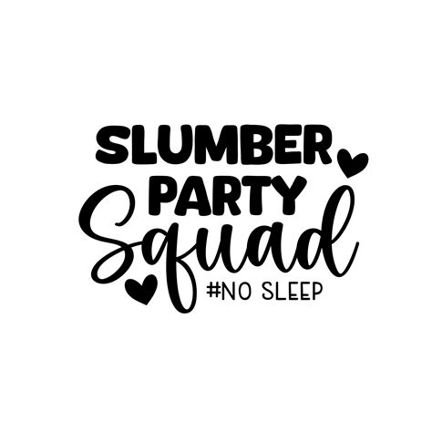 Slumber Party Squad SVG PNG No Sleep Sleepover Sublimation Print