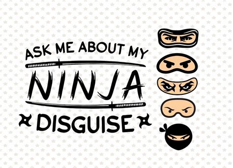 Ask Me About My Ninja Disguise Funny Shirt Svg Ninja Flip Shirt Print