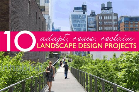 10 Adaptive Reuse Landscape Design Projects Inhabitat Green Design