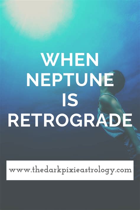 What It Means When Neptune Is Retrograde Learn Astrology Retrograde