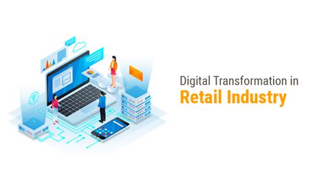 Digital Transformation In Retail Industry Claysys Technologies