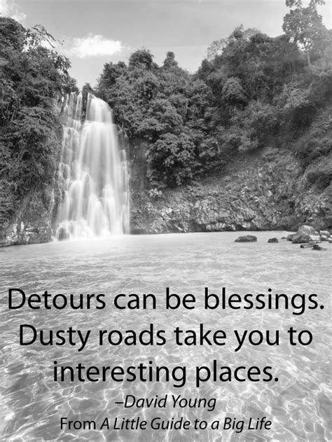 Detours Can Be Blessings Dusty Roads Take You To Interesting Places