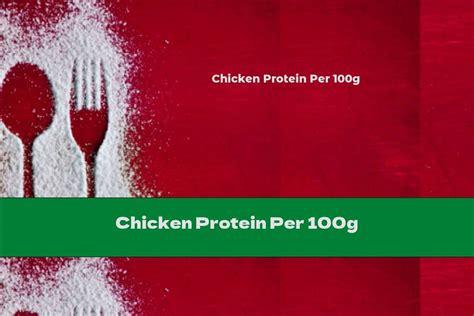 Chicken Protein Per 100g - This Nutrition