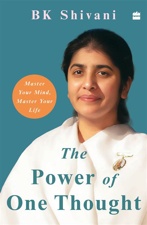 The Power Of One Thought Master Your Mind Master Your Life By Bk