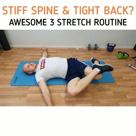 Stiff Spine And Tight Back Awesome 3 Stretch Routine • In This Combo You