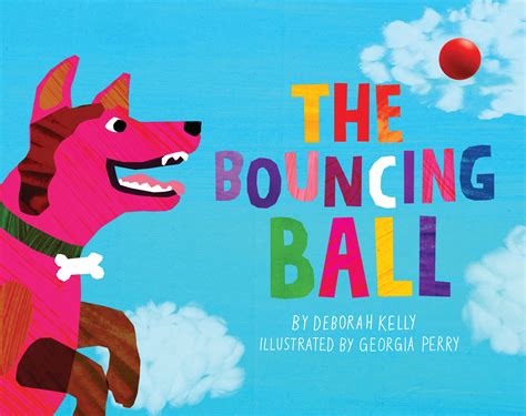 The Bouncing Ball By Deborah Kelly Penguin Books New Zealand