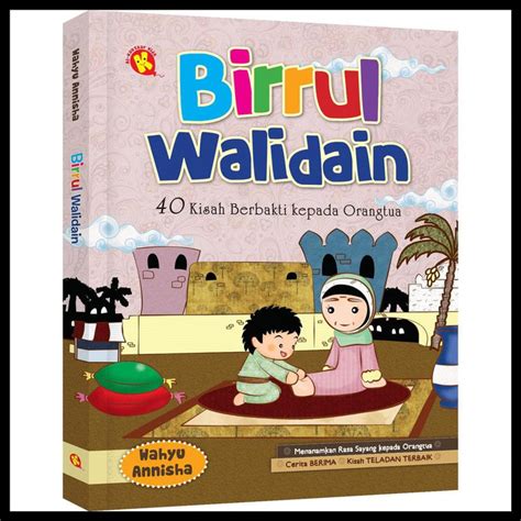 Birrul Walidain 40 Kisah Berbakti Kepada Orang Tua Lazada Indonesia