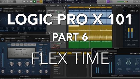 Logic Pro X 101 06 Flex Time Youtube