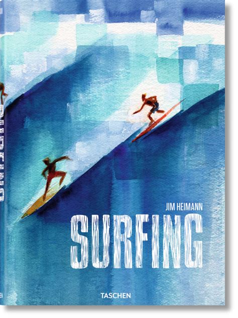40 travel coffee table books you need in your home. Surfing. 1778-2015. TASCHEN Books