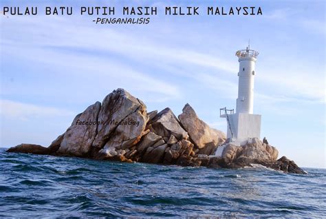 Mungkin ramai dari kita yang pernah pergi pulau tioman, pulau pangkor, pulau langkawi dan sebagainya kat malaysia ni. GAMBAR~Pulau Batu Putih sebenarnya milik Malaysia-Prof ...
