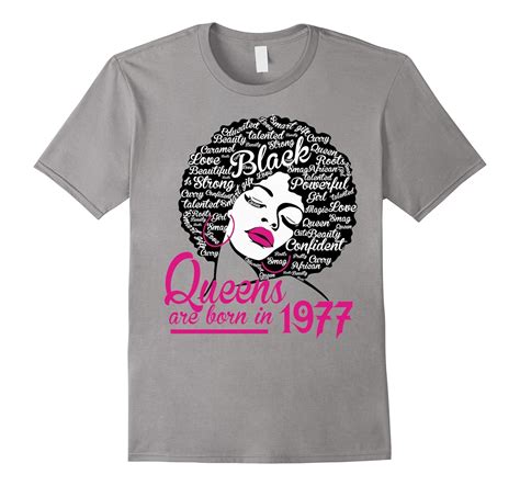 Queens Are Born In 1977 Strong Black Woman Tee Shirts Anz Anztshirt
