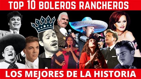 Top 10 Mejores Boleros Rancheros De La Historia Youtube