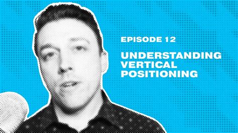 Understanding Vertical Positioning Ep12 Youtube