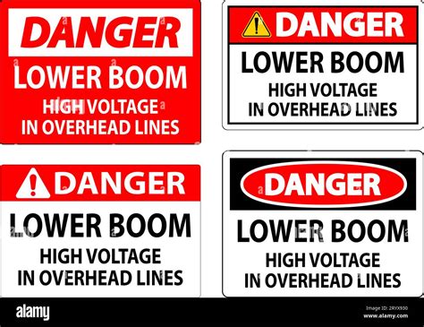 Electrical Safety Sign Danger Lower Boom High Voltage In Overhead