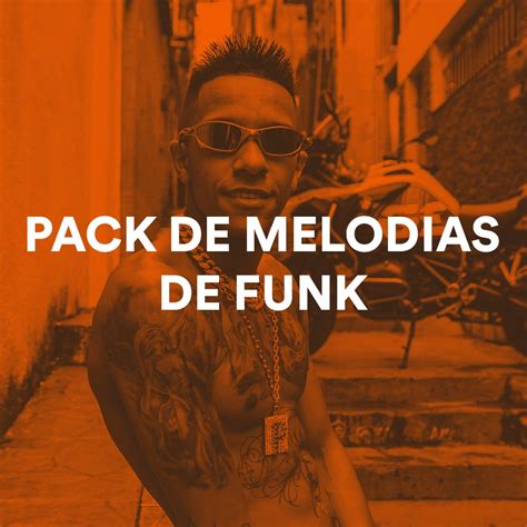 Pack De Melodias De Funk Consciente Funk Bh E Funk Rave Em Alta