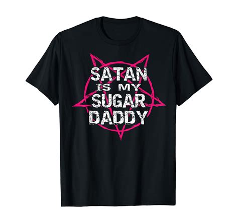 satan is my sugar daddy geschenk t shirt amazon de bekleidung