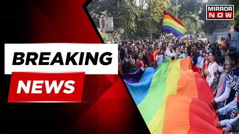 Breaking News Sc Junks Ncpcr Objections To Same Sex Marriage Know What The Apex Court Said