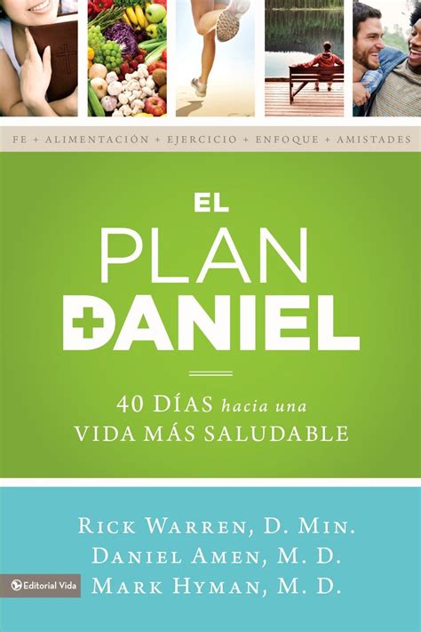 el plan daniel 40 dias hacia una vida mas saludable 9 99 the daniel plan how to plan