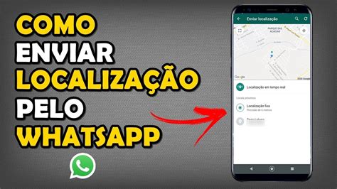Como Enviar Localização Pelo Whatsapp Youtube