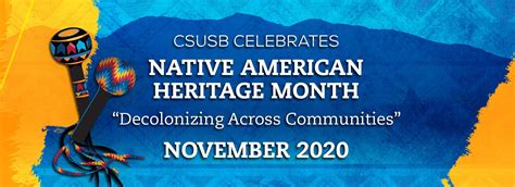 Csusb Celebrates Native American Heritage Month Csusb News Csusb