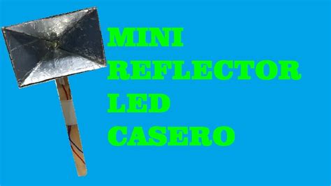 Como Hacer Un Mini Reflector Led Casero Youtube