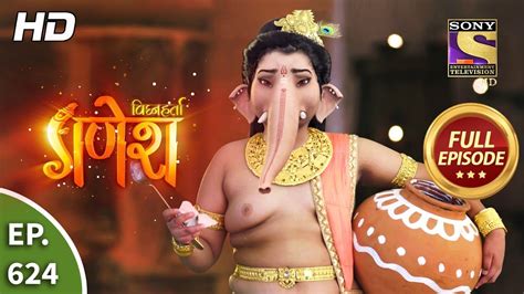 Vighnaharta Ganesh Ep 624 Full Episode 10th January 2020 Youtube
