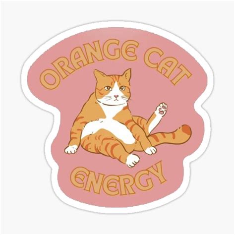 Orange Cat Energy Meme Sticker For Sale By Autinservan Redbubble