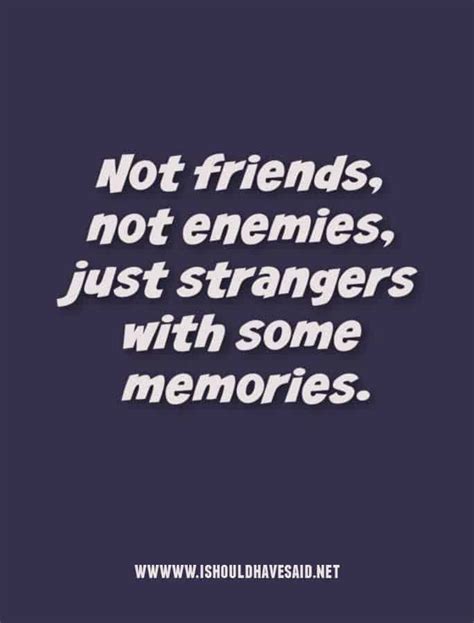 what should i say when i no longer want to be friends with a person bad memories quotes