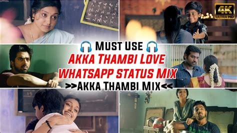 ♥️ Akka Thambi Love Mix 🎧must Use 🎧 Akka Thambi Whatsapp Status 👀 Till
