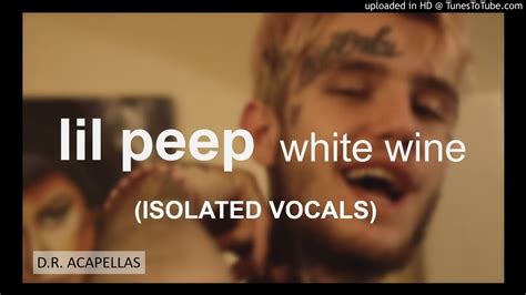 Lil Peep X Lil Tracy White Wine Acapella Isolated Vocals Youtube