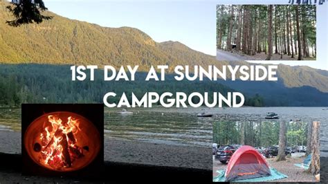 First Day Of Camp At Sunnyside Campground Cultus Lake Park Camping